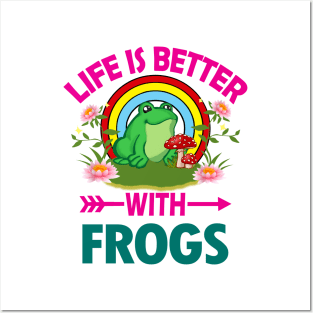 Life Is Better With Frogs Posters and Art